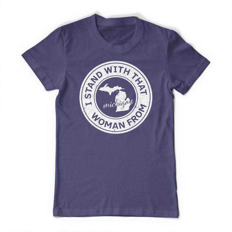I Stand With That Woman From Michigan Inspirational Tee Shirt Social Justice Injustice Activist T-Shirt F*ck Trump - Image 9