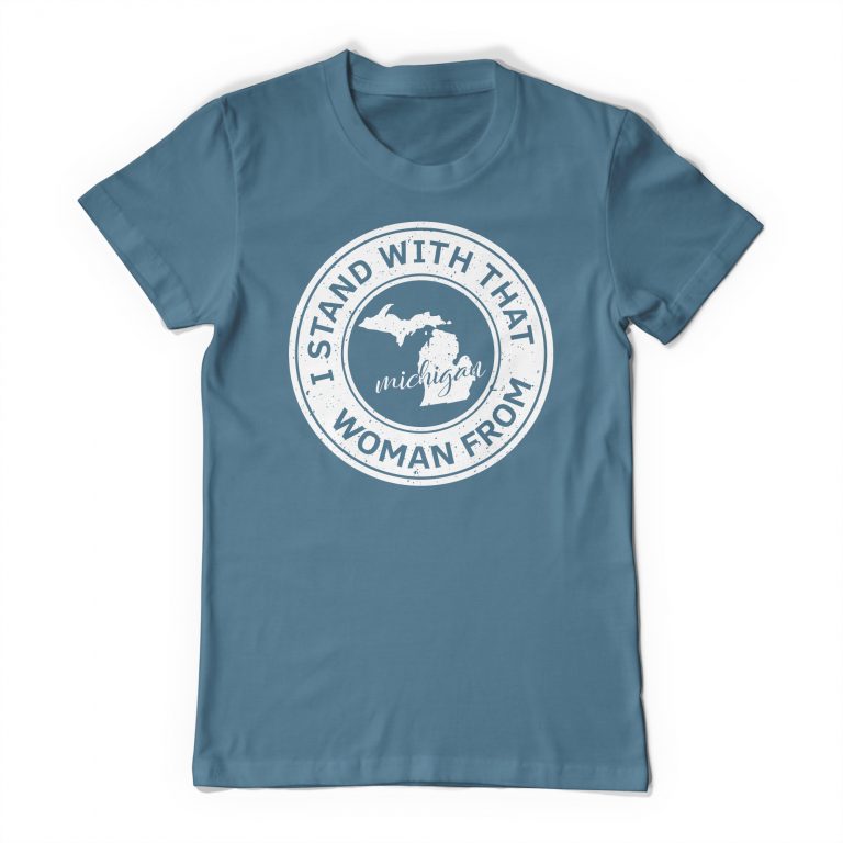 I Stand With That Woman From Michigan Inspirational Tee Shirt Social Justice Injustice Activist T-Shirt F*ck Trump - Image 7
