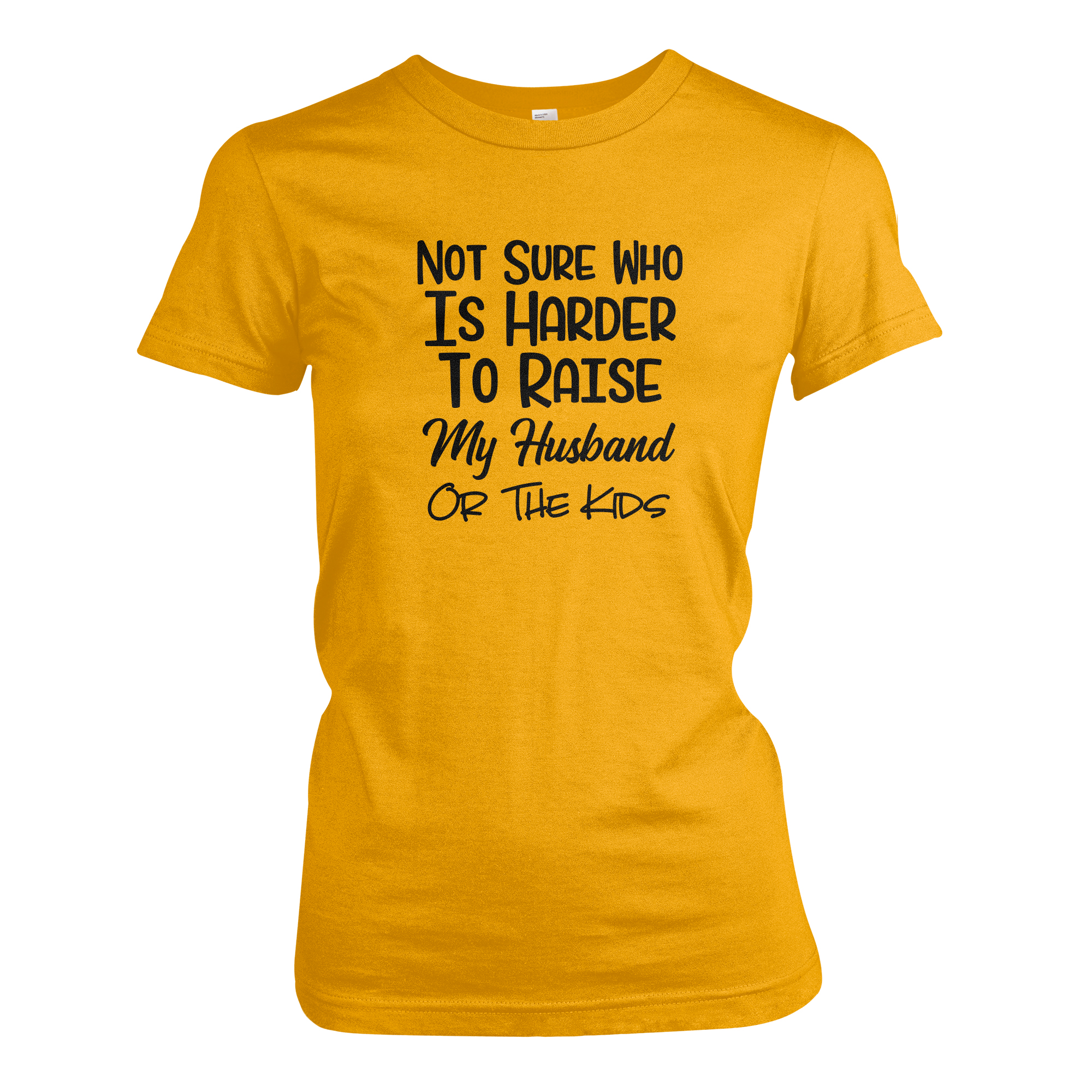 Not Sure Who Is Harder To Raise My Husband Or The Kids Funny Ladies Momma Mom Tee Shirt image 5