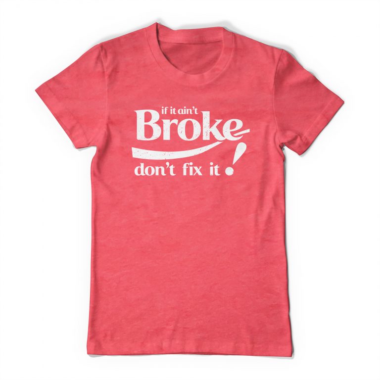 If It Ain't Broke Don't Fix It Coke Meme Bad Dad Funny Cocoa Cola Spoof Parody Tee Shirt - Image 2